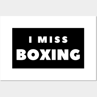 I MISS BOXING Posters and Art